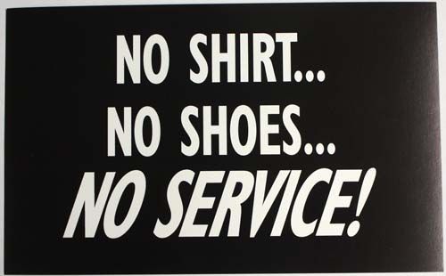 NO SHIRT NO SHOES NO SERVICE CARD BOARD SIGN  