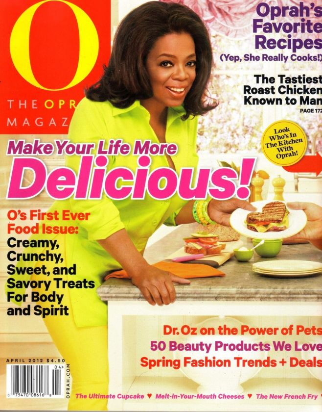 Magazine, Oprah ~ Make Your Life More Delicious, April 2012 NEW 