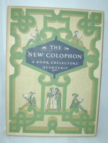 NEW COLOPHON A BOOK COLLECTORS QUARTERLY   PART SIX  