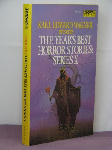 1st, signed by 9, Years Best Horror Stories X 10 ed by Karl Edward 